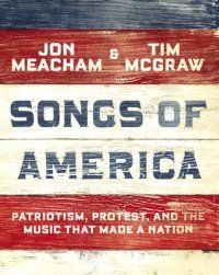 cover of the book Songs of America: Patriotism, Protest, and the Music That Made a Nation