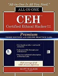 cover of the book CEH Certified Ethical Hacker All-in-One Exam Guide, Premium Third Edition with Online Practice Labs (Allinone Exam Guides)