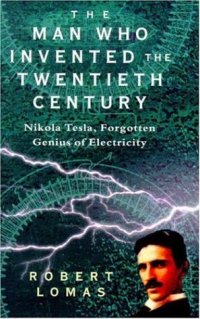 cover of the book The Man Who Invented the Twentieth Century