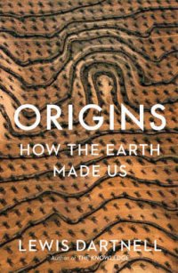 cover of the book Origins: How The Earth Made Us