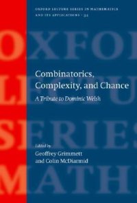 cover of the book Combinatorics, Complexity, and Chance: A Tribute to Dominic Welsh