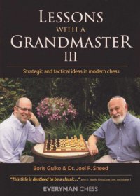 cover of the book Lessons with a grandmaster. III, Strategic and tactical ideas in modern chess