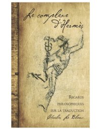 cover of the book Le Complexe d’Hermes : Regards philosophiques sur la traduction