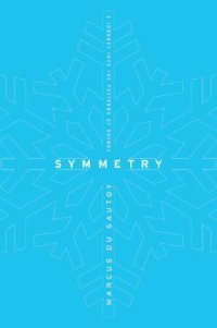 cover of the book Symmetry: A Journey into the Patterns of Nature