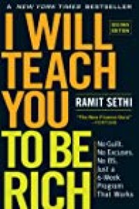 cover of the book I Will Teach You to Be Rich, Second Edition: No Guilt. No Excuses. No BS. Just a 6-Week Program That Works