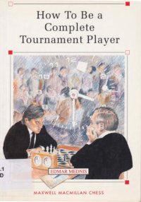 cover of the book How to be a complete tournament player