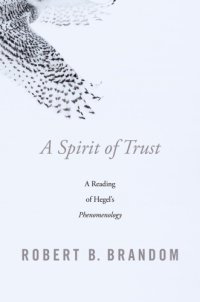 cover of the book A Spirit of Trust: A Reading of Hegel’s Phenomenology