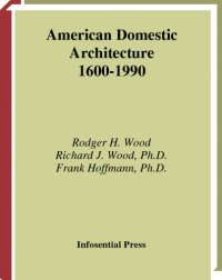 cover of the book American Domestic Architecture, 1600-1990: Sources and Socioeconomic Patterns.