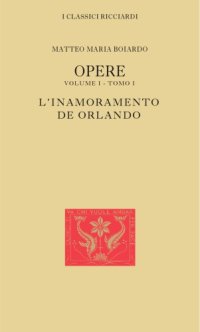 cover of the book La letteratura italiana. Storia e testi. Opere. L’inamoramento de Orlando