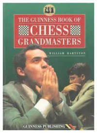 cover of the book The Guinness Book Of Chess Grandmasters