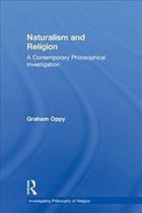 cover of the book Naturalism and Religion : A Contemporary Philosophical Investigation