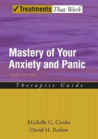 cover of the book Mastery of Your Anxiety and Panic: Therapist Guide