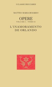 cover of the book La letteratura italiana. Storia e testi. Opere. L’inamoramento de Orlando