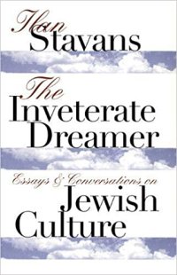 cover of the book The Inveterate Dreamer: Essays and Conversations on Jewish Culture