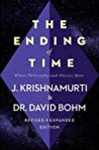 cover of the book The Ending of Time: Where Philosophy and Physics Meet