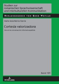 cover of the book Cortesía valorizadora: Uso en la conversación informal española