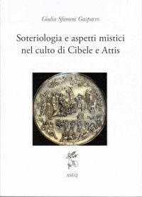 cover of the book Soteriologia e aspetti mistici nel culto di Cibele e Attis