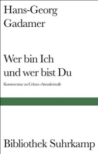 cover of the book Wer bin Ich und wer bist Du? Ein Kommentar zu Paul Celans Gedichtfolge ›Atemkristall‹