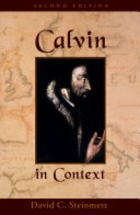 cover of the book Calvin in Context: Second Edition