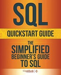 cover of the book SQL QuickStart Guide: The Simplified Beginner’s Guide to SQL