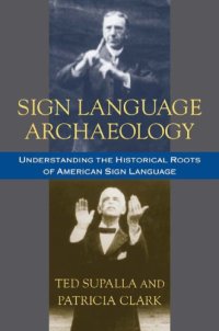 cover of the book Sign Language Archaeology: Understanding the Historical Roots of American Sign Language