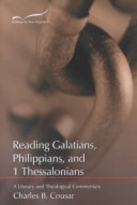 cover of the book Reading Galatians, Philippians, and 1 Thessalonians: A Literary and Theological Commentary