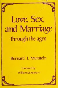 cover of the book Love, sex, and marriage through the ages