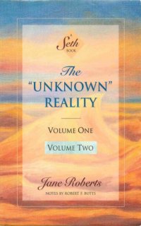 cover of the book The "Unknown" Reality [Vols. 1 and 2 combined]