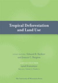 cover of the book Tropical Deforestation and Land Use: Special Issue of Land Economics 77:2 (May 2001)