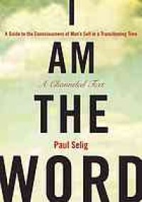 cover of the book I Am the Word: A Guide to the Consciousness of Man’s Self in a Transitioning Time