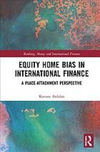 cover of the book Equity home bias in international finance : a place-attachment perspective