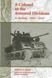 cover of the book A Colonel in the Armored Divisions: A Memoir, 1941–1945