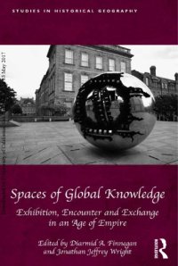 cover of the book Spaces of Global Knowledge: Exhibition, Encounter and Exchange in an Age of Empire