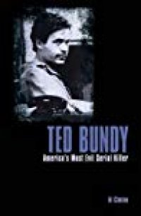 cover of the book Ted Bundy: America’s Most Evil Serial Killer