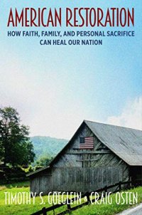 cover of the book American Restoration: How Faith, Family, and Personal Sacrifice Can Heal Our Nation