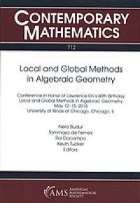 cover of the book Local and global methods in algebraic geometry : conference in honor of Lawrence Ein’s 60th birthday, local and global methods in algebraic geometry, May 12-15, 2016, University of Illinois at Chicago, Chicago, Illinois