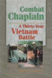 cover of the book Combat Chaplain: A Thirty-year Vietnam Battle