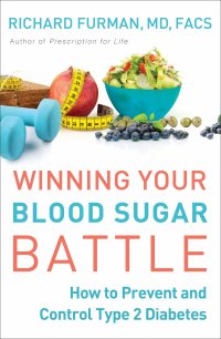 cover of the book Winning Your Blood Sugar Battle: How to Prevent and Control Type 2 Diabetes