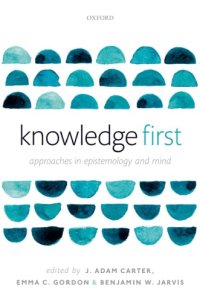 cover of the book Knowledge First: Approaches in Epistemology and Mind