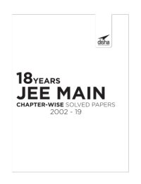 cover of the book 18 Years JEE Main Chapter Wise Solved Disha