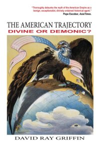 cover of the book The American Trajectory: Divine Or Demonic?