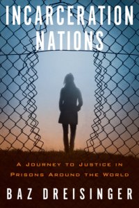 cover of the book Incarceration Nations: A Journey to Justice in Prisons Around the World