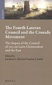 cover of the book The Fourth Lateran Council And The Crusade Movement: The Impact Of The Council Of 1215 On Latin Christendom And The East