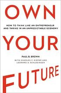 cover of the book Own your future : how to think like an entrepreneur and thrive in an unpredictable economy