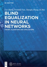 cover of the book Blind Equalization in Neural Networks: Theory, Algorithms and Applications