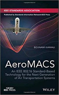 cover of the book AeroMACS: An IEEE 802.16 Standard-Based Technology for the Next Generation of Air Transportation Systems