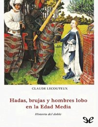 cover of the book Hadas Brujas y Hombres Lobo en la Edad Media