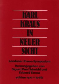 cover of the book Karl Kraus in neuer Sicht: Londoner Kraus-Symposium/Karl Kraus in a New Perspective: London Kraus Symposium