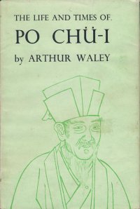 cover of the book The Life and Times of Po Chu-i