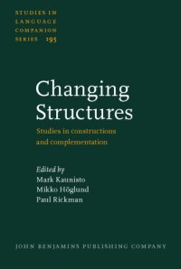 cover of the book Changing structures : studies in constructions and complementation